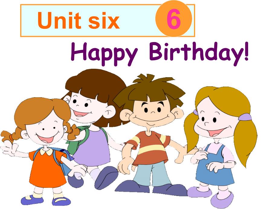 小学三年级英语上册第六单元Unit6happybirthday_第1页