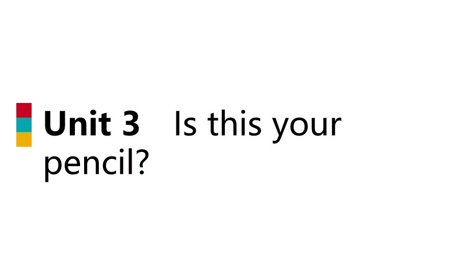 2018-2019学年七年级英语上册 Unit 3 Is this your pencil Section B（2a-2c）导学课件 （新版）人教新目标版_第1页