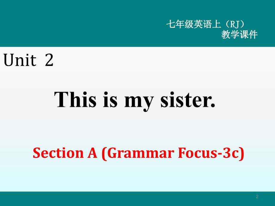 Unit-2-Section-A-(Grammar-Focus-3c)ppt课件_第2页