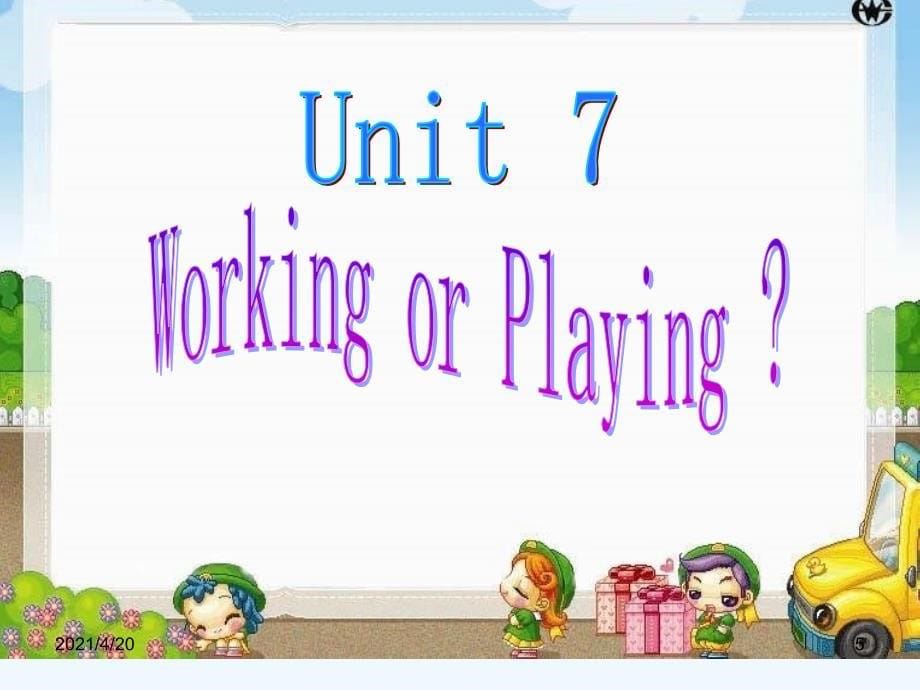 四年级上册英语课件-Unit 7Working or Playing3_广东开心英语_第5页