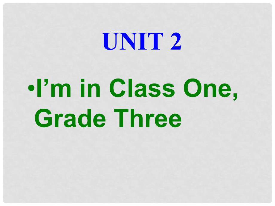 三年级英语下册 Unit 2 I’m in class One Grade Three课件2 人教版（精通）_第3页