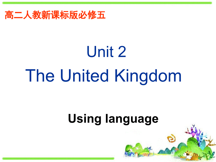 人教版高中英语必修5课件Unit2Usinglanguage共54张_第1页