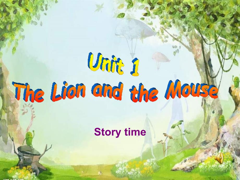 牛津英语Unit1ThelionandthemouseStorytime课件_第1页