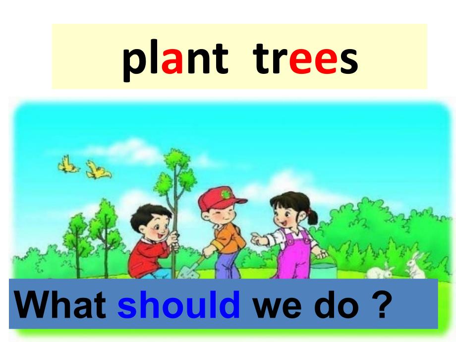 六年级下册英语课件Unit4Plantingtreesisgoodforus2湘少版_第4页