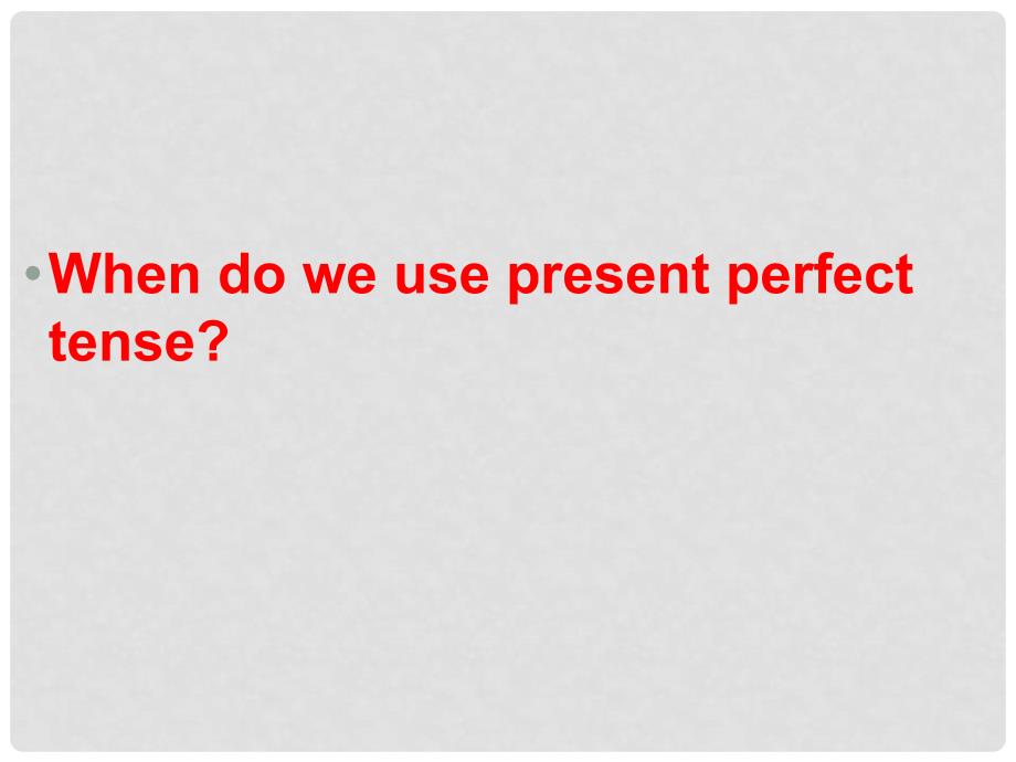 四川省成都市高中英语 Module4 A Social SurveyMy Neighbourhood Grammar present perfect tense课件 外研版必修1_第3页