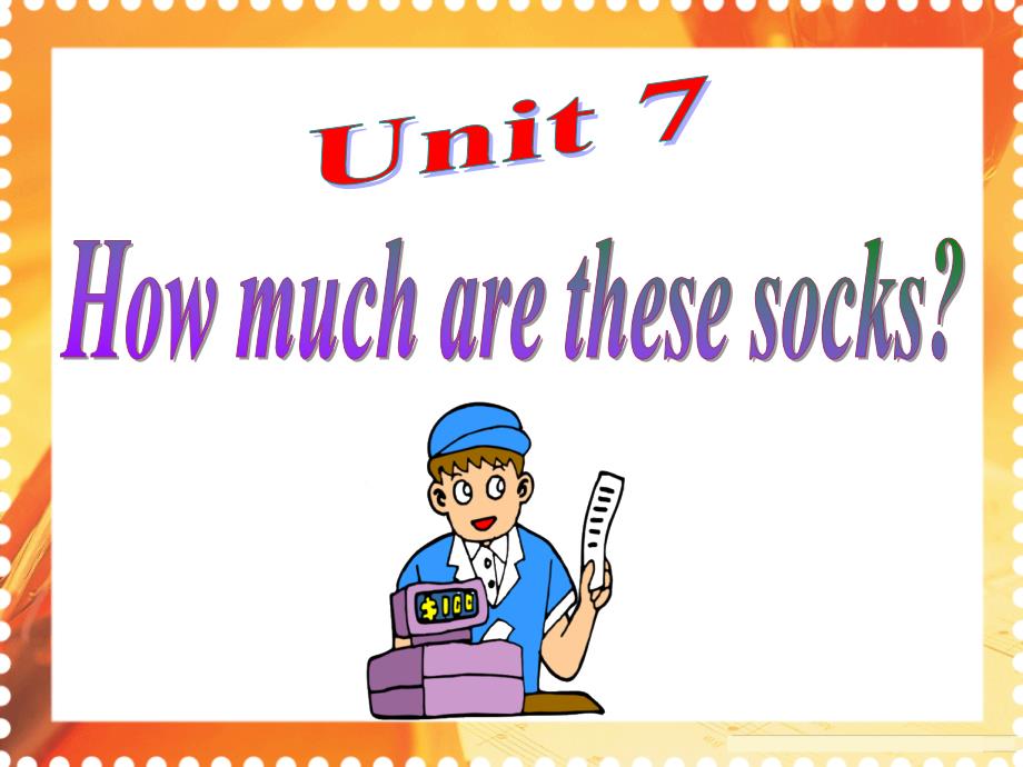 《Unit 7 How much are these socks Section A 》PPT课件2-七年级上册新目标英语【人教版】_第2页