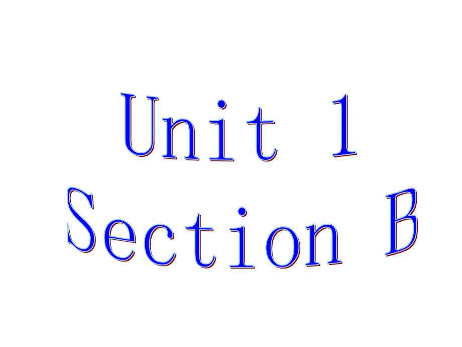 课件Unit1SectionB_第1页