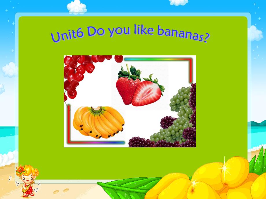 Unit6Doyoulikebananas课件人教新目标英语七年级上册_第3页