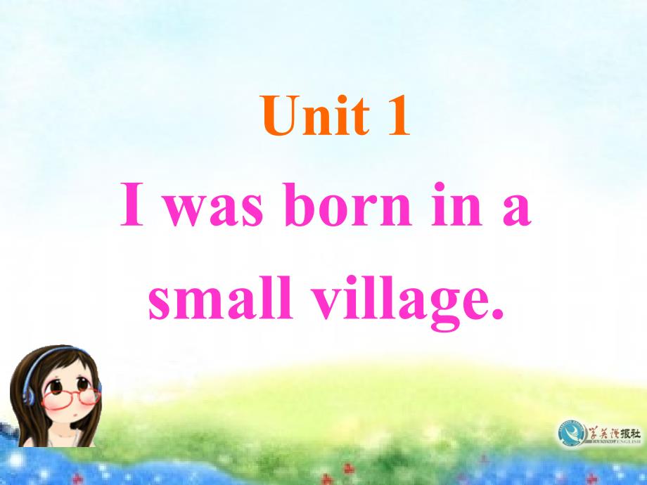 外研版初中英语七年级下册课件：Module7 Unit1 I was born in a small village_第3页