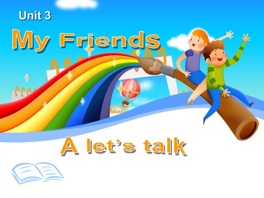 新四上英语U3-My-friends-A-let&#39;s-talkPPT优秀课件_第1页