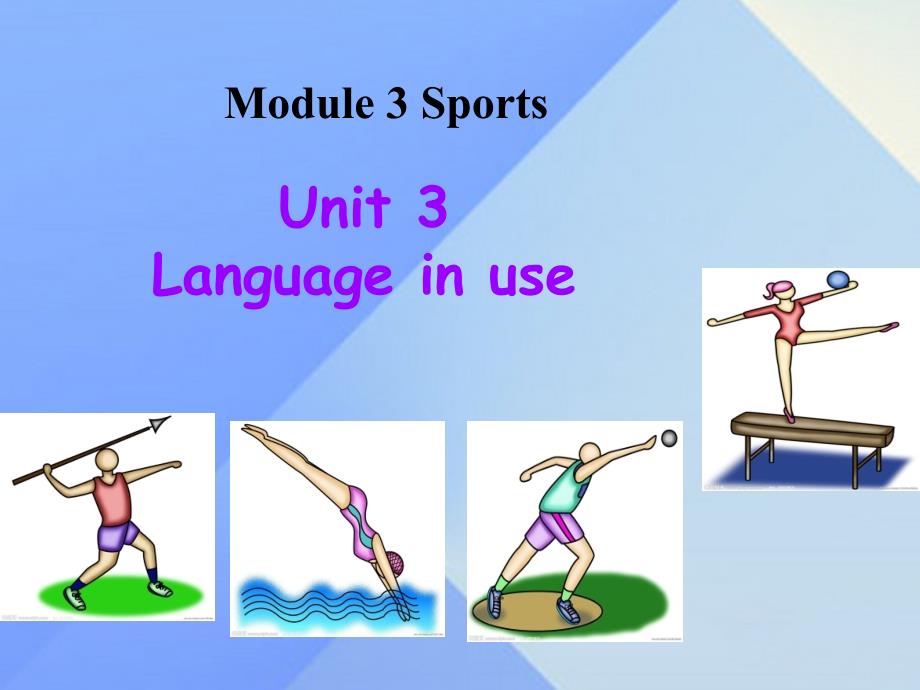 2023年秋八年级英语上册 Module 3 Sports Unit 3 Language in use（典案二）教学案例课件 （新版）外研版_第1页