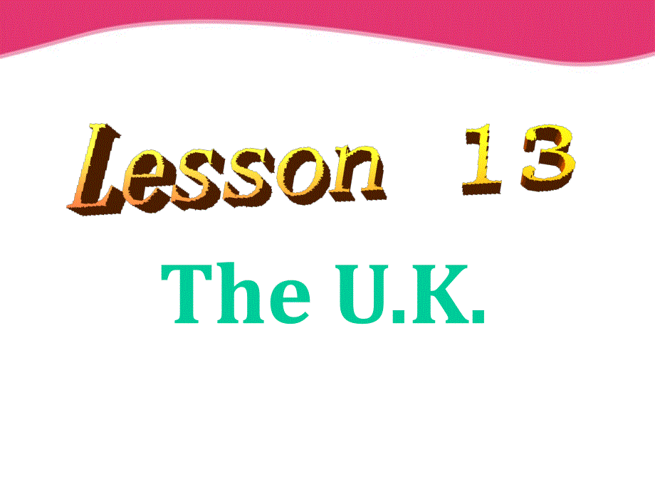 英语：Unit2Lesson13【TheUK】（冀教版五年级上）_第1页