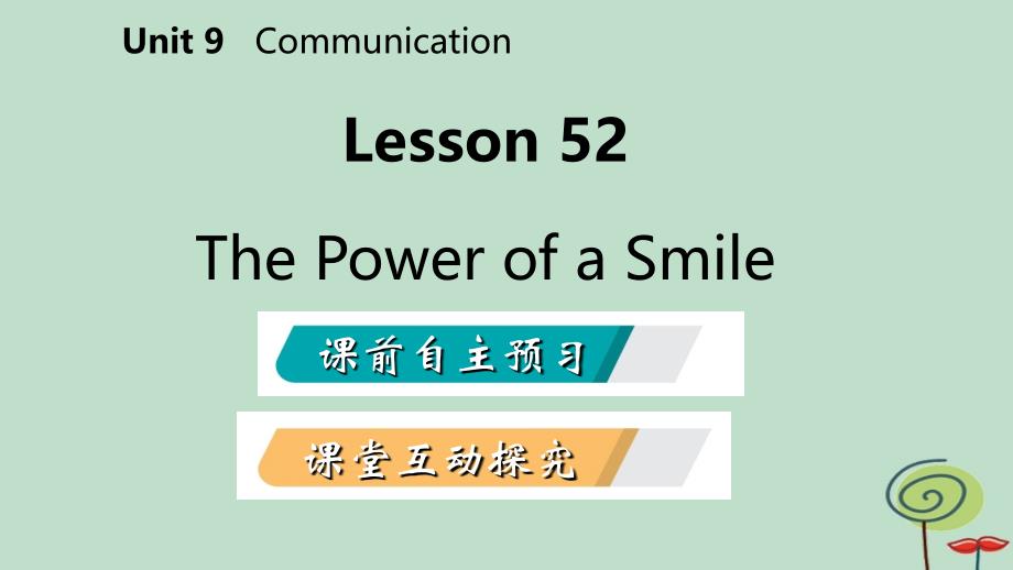 九年级英语下册Unit9CommunicationLesson52ThePowerofaSmile课件新版冀教版_第2页