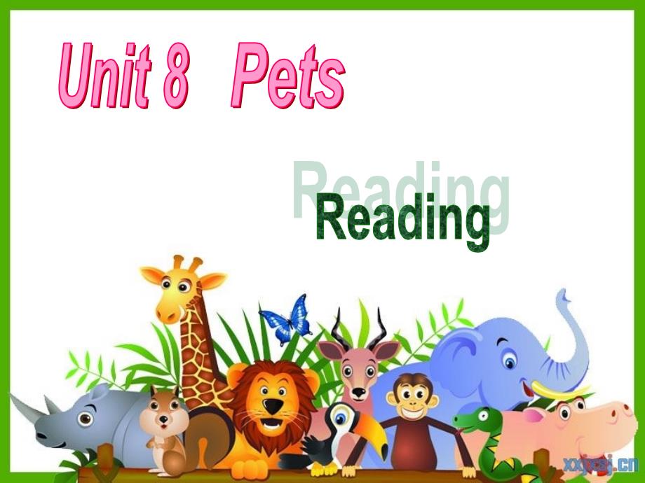 7BUnit8_Pets_Reading课件_第1页