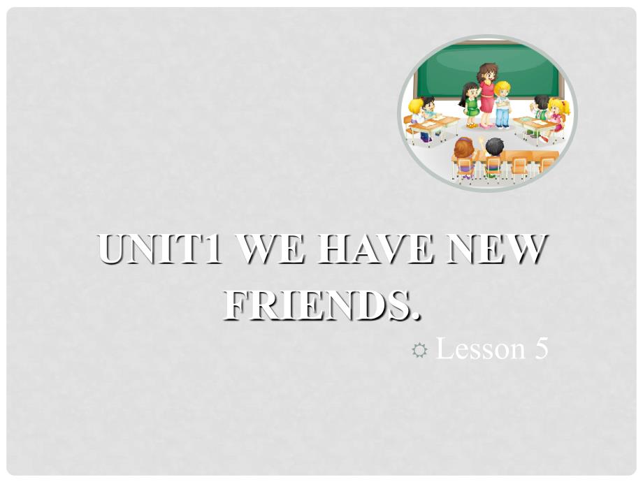 五年级英语上册 Unit 1 We have new friends（Lesson 5）教学课件 人教精通版_第1页