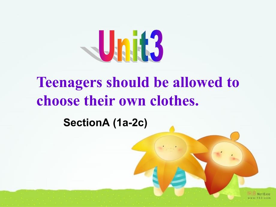 unit3Teenagersshouldbeallowedtochoosetheirownclothes.SectionA课件_第1页