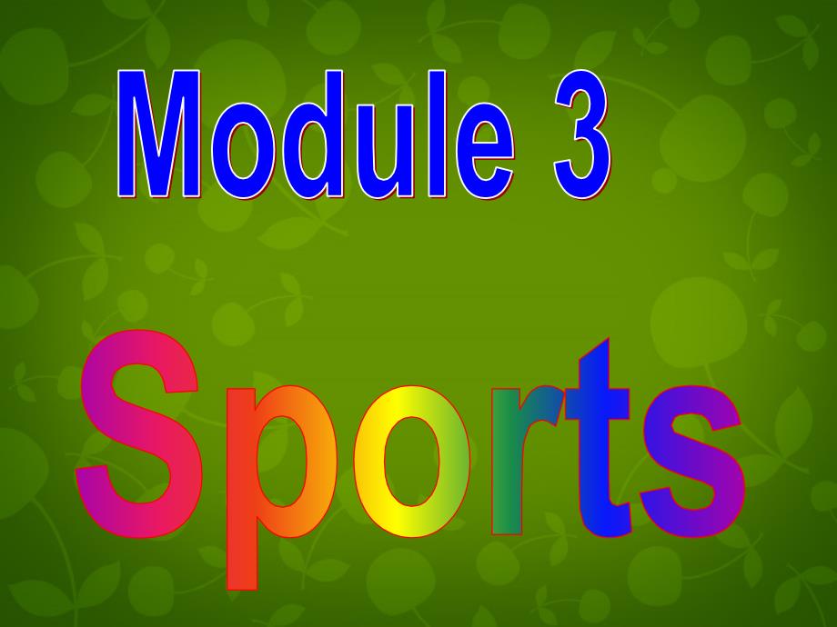 八年级英语上册 Module 3 Unit 1 Nothing is more exciting than playing tennis课件 (2)_第1页