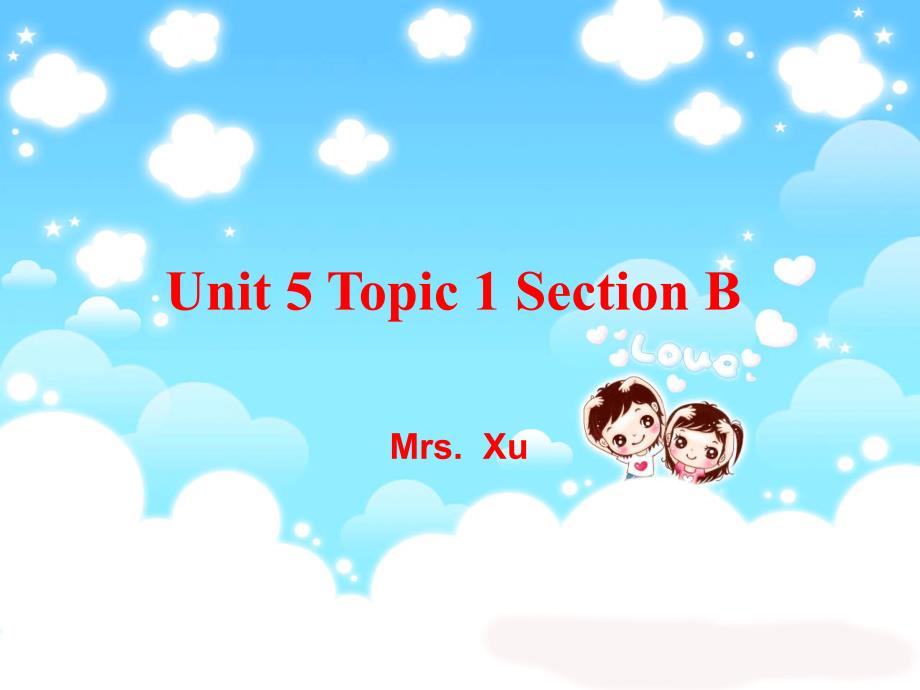 八年级英语Unit 5 Topic 1 Section B课件湘教版_第1页