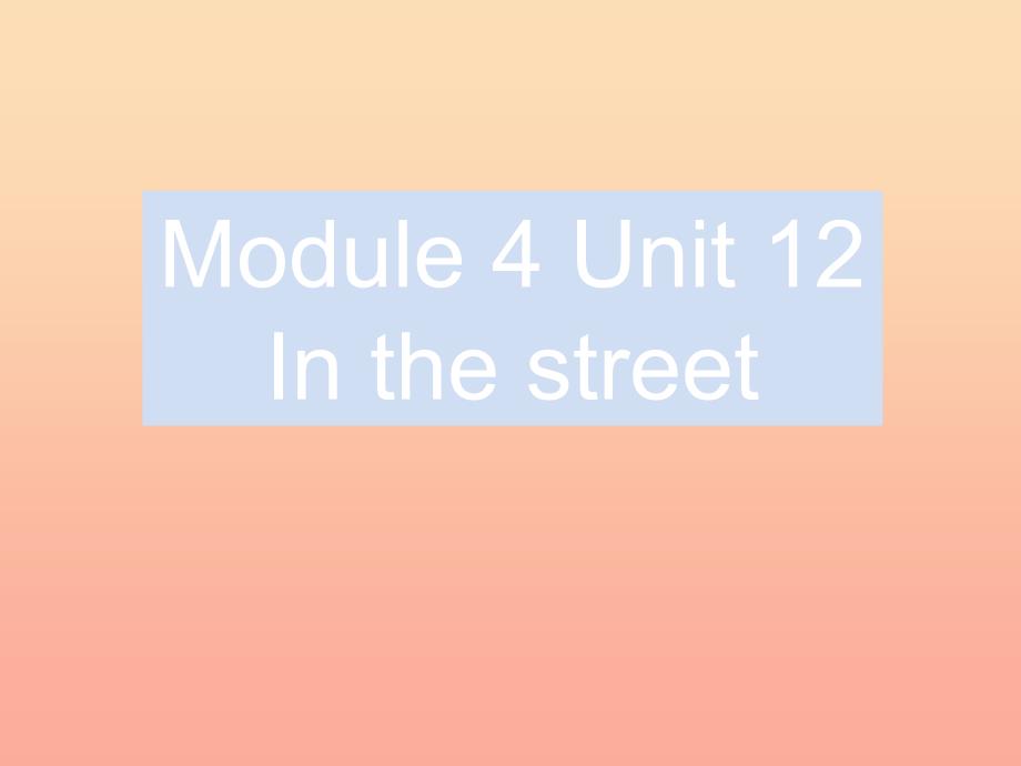 二年级英语上册Unit12Inthestreet课件3牛津上海版_第1页