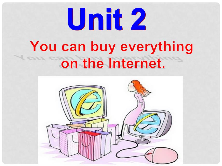 七年级英语下册 Module 5 Unit 2 You can buy everything on the Internet课件 （新版）外研版_第2页