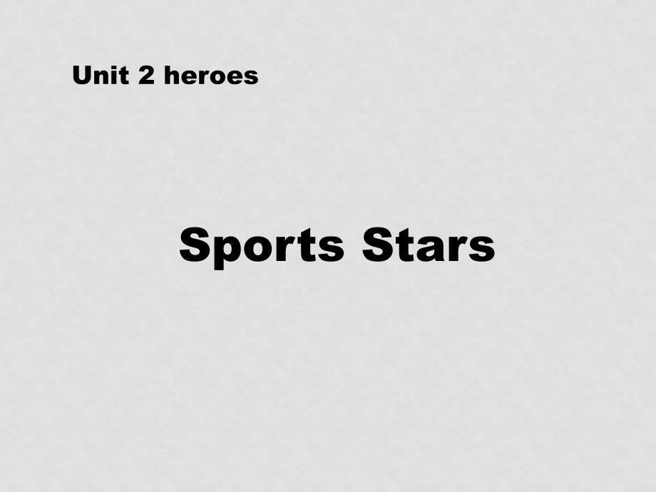 高中英语模块一unit2北师大版必修一Sports Stars_第1页