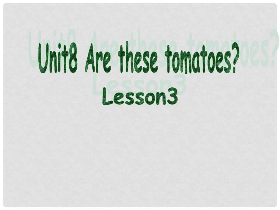 二年级英语下册 Unit8Are these tomatos课件 北师大版_第1页