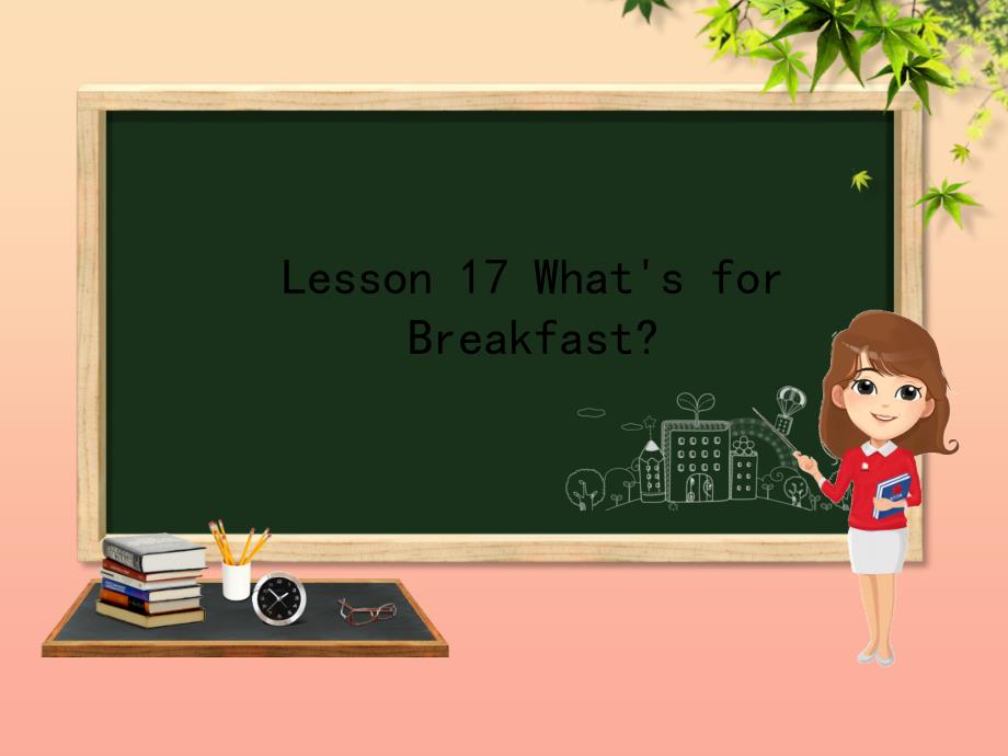 三年级英语下册 Unit 3 Food and Meals Lesson 17 What’s for Breakfast课件 冀教版.ppt_第2页