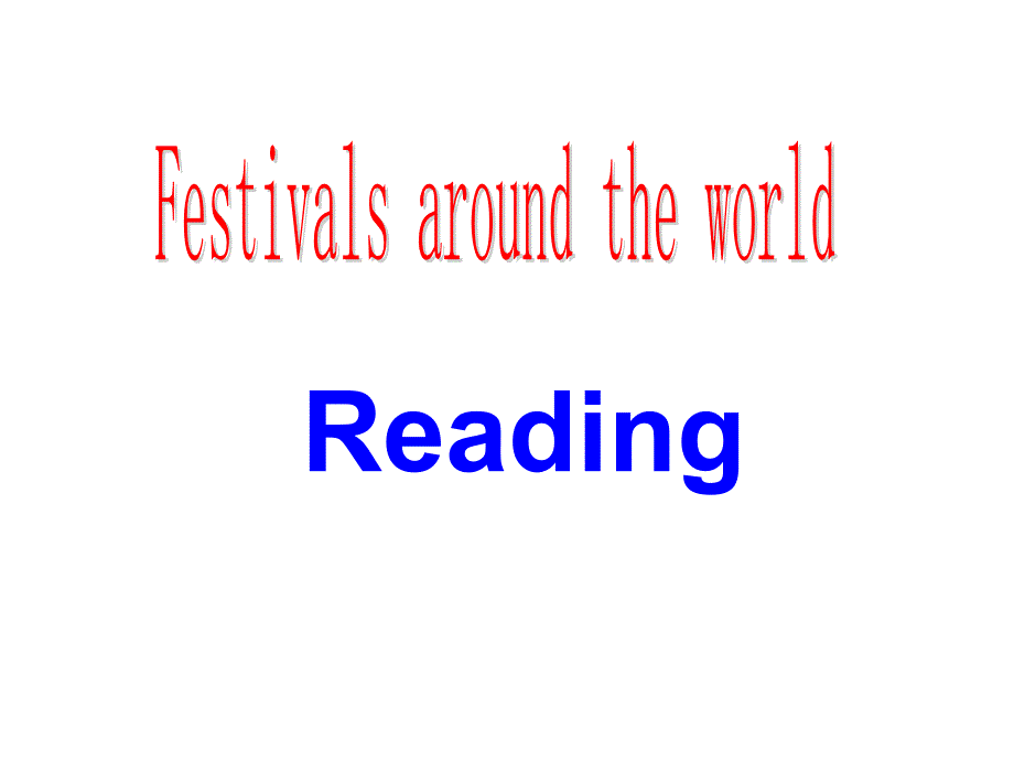 高一英语Festivalsaroundtheworld课件6_第1页