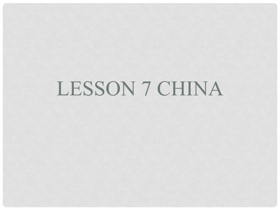 五年级英语上册《Lesson 7 China》课件4 冀教版_第1页