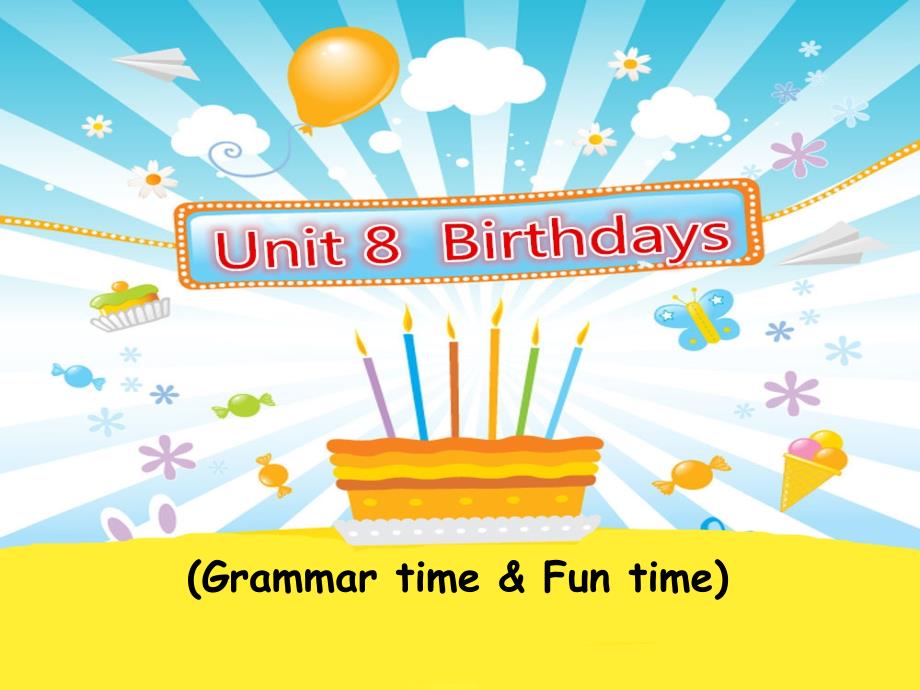 五下Unit8Birthdaysgrammarfuntime_第3页