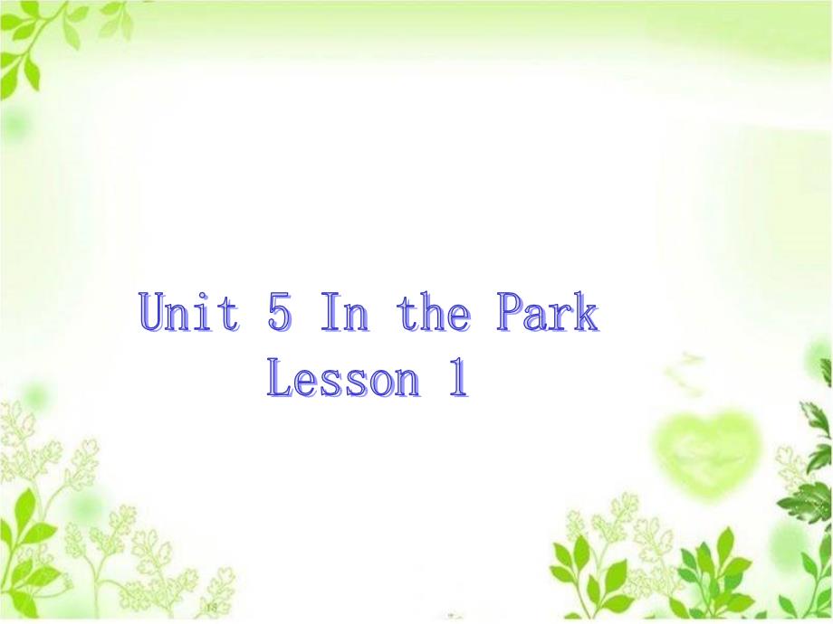 二年级上册英语课件Unit 5 In the Park Lesson 1 2｜人教新起点(共12张PPT)_第1页