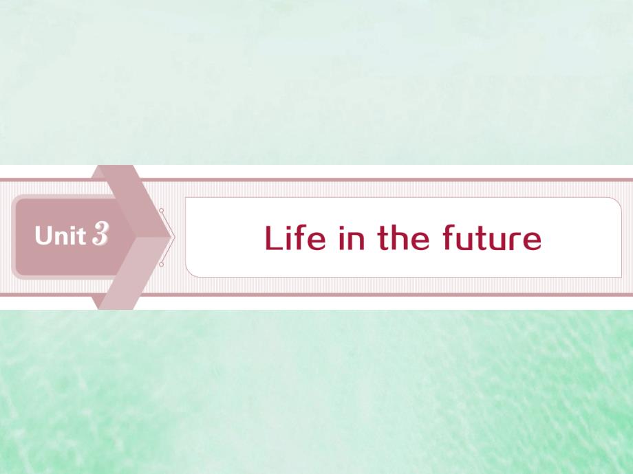 2019-2020学年高中英语 Unit 3 Life in the future 1 Section Ⅰ Warming Up &amp;amp; Reading&amp;mdash;Comprehending课件 新人教版必修5_第1页