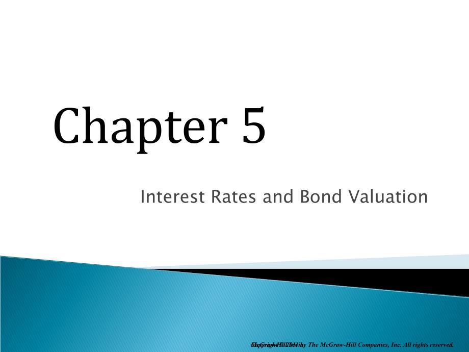 商业财务学英文版教学课件：Chap005 Interest Rates and Bond Valuation_第1页