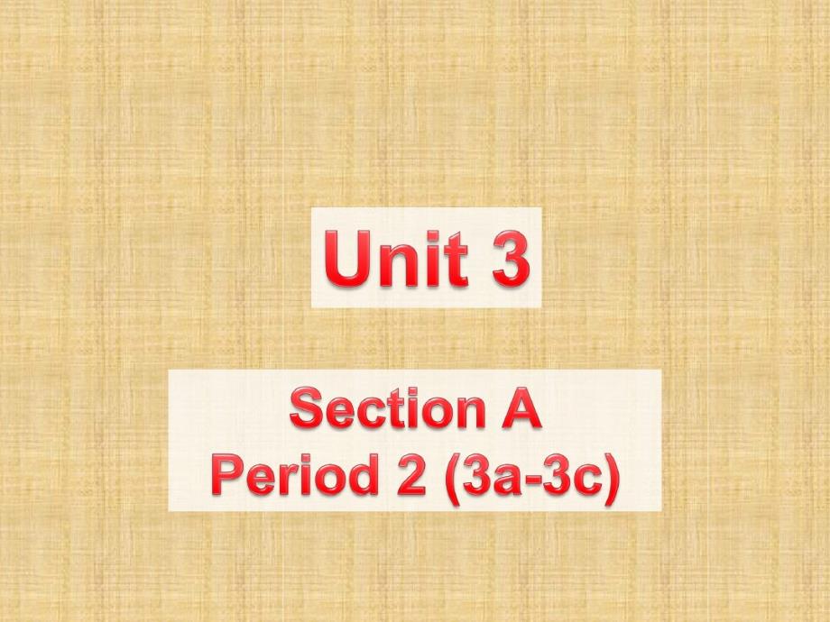 人教版七年级英语上册Unit3教学课件SectionA3a3c共22张_第1页