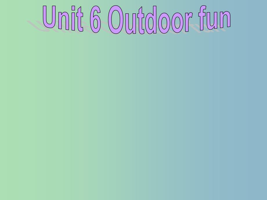 七年级英语下册《Unit 6 Outdoor fun Study skills》课件 （新版）牛津版.ppt_第1页