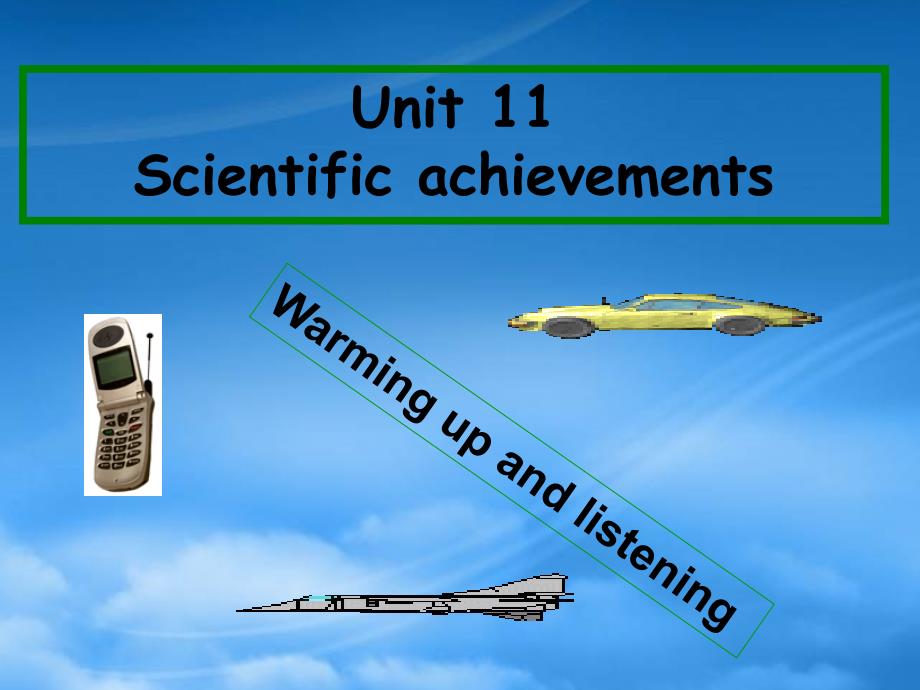 高二英语Unit11Scientificachievements课件warmingup旧人教_第1页