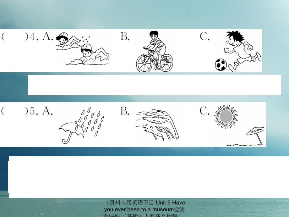 专级英语下册Unit9Haveyoueverbeentoamuseum检测卷课件_第4页