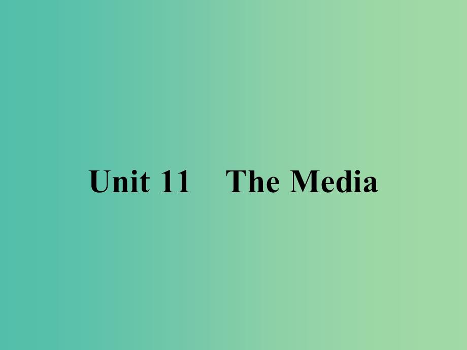 高中英语Unit11TheMediaWarm-up&amp;ampLesson1WorldNews课件北师大版.ppt_第1页