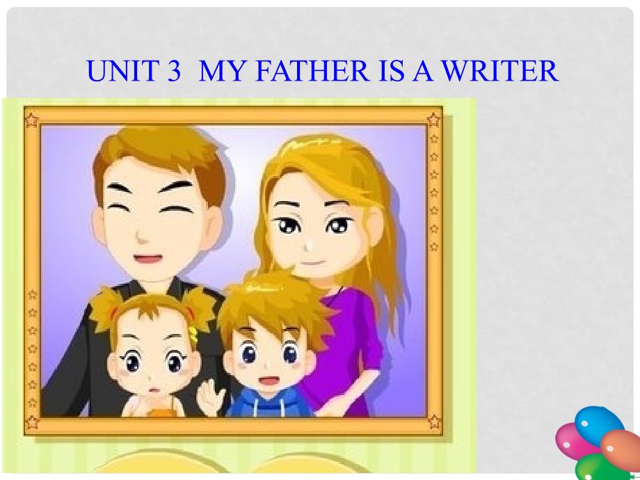 五年级英语上册 Unit 3 My father is a writer课件3 人教版（精通）_第1页