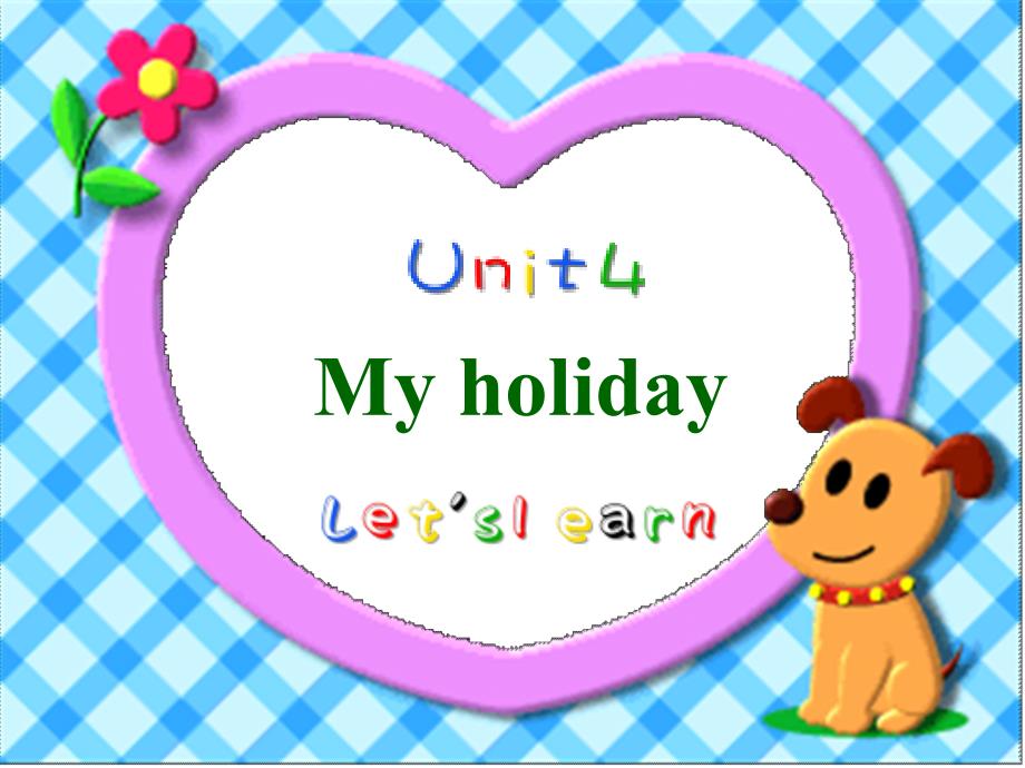 Unit_4_My_holiday_第一课时11_第1页