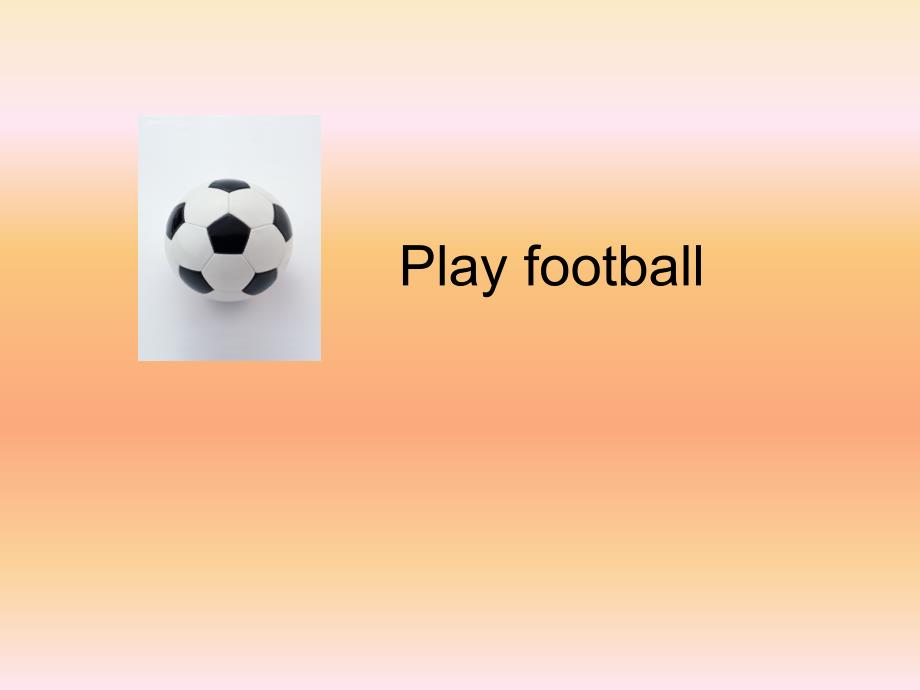 三年级下册英语课件-Unit 6 Let&#39;s Play Football Lesson 1 (3)∣重大版 (共15张PPT)_第3页