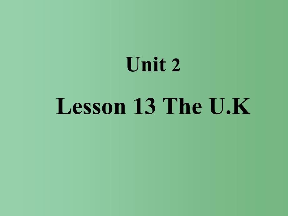 五年级英语上册Unit2Lesson13TheU.K课件冀教版三起_第1页