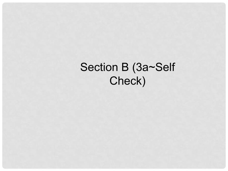 八年级英语下册 Unit 8 Have you read Treasure Island yet Section B（3aSelf Check）课件 （新版）人教新目标版_第1页