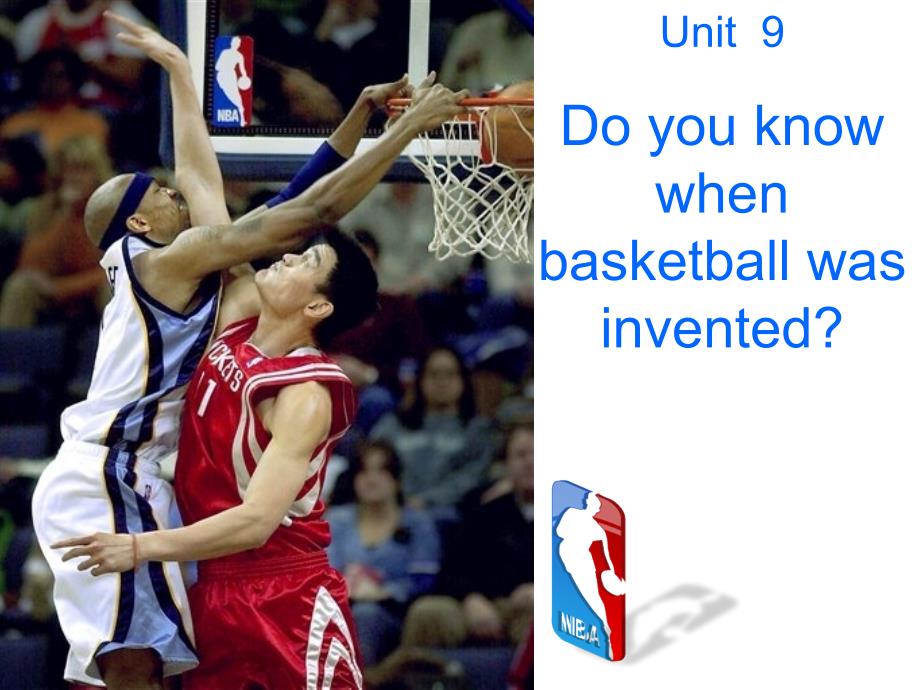 新目标初中英语九年级Unit 9 Reading Do you know when basketball was invented_第1页