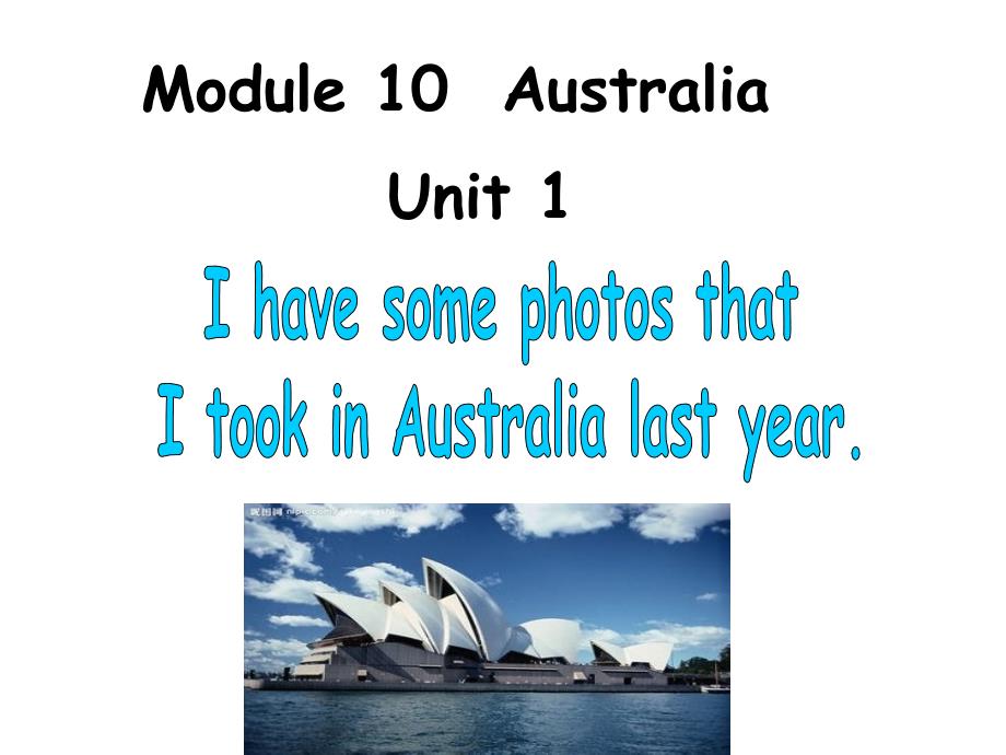 Unit1IhavesomephotosthatItookinAustralialastyear._第1页