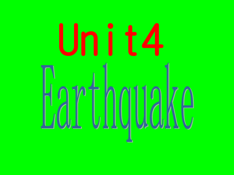 陈圣汝高一英语必修1unit4Earthquakes_第1页