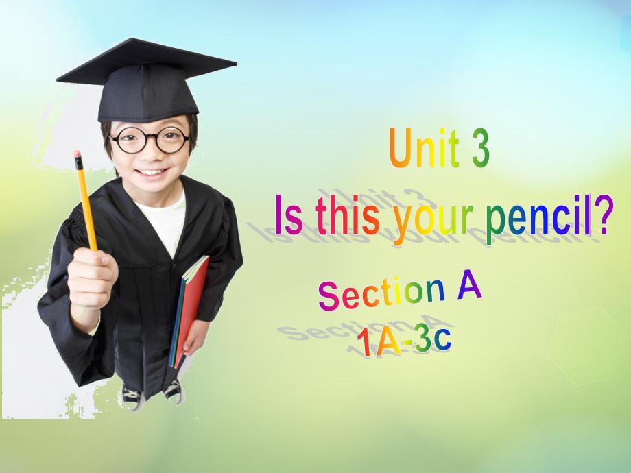 山东省东营市河口区实验学校七年级英语上册 Unit 3 Is this your pencil Section A课件 （新版）人教新目标版_第1页