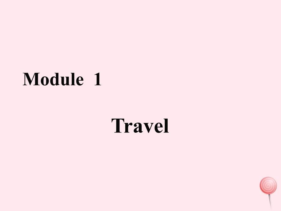 九年级英语下册Module1TravelUnit3Languageinuse教学课件新版外研版_第1页