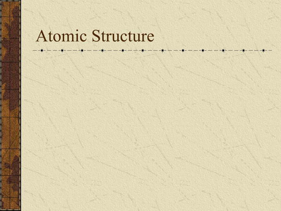 Atomic StructureWayne County ublic SchoolsWayne ：原子结构韦恩县公立学校的韦恩_第1页