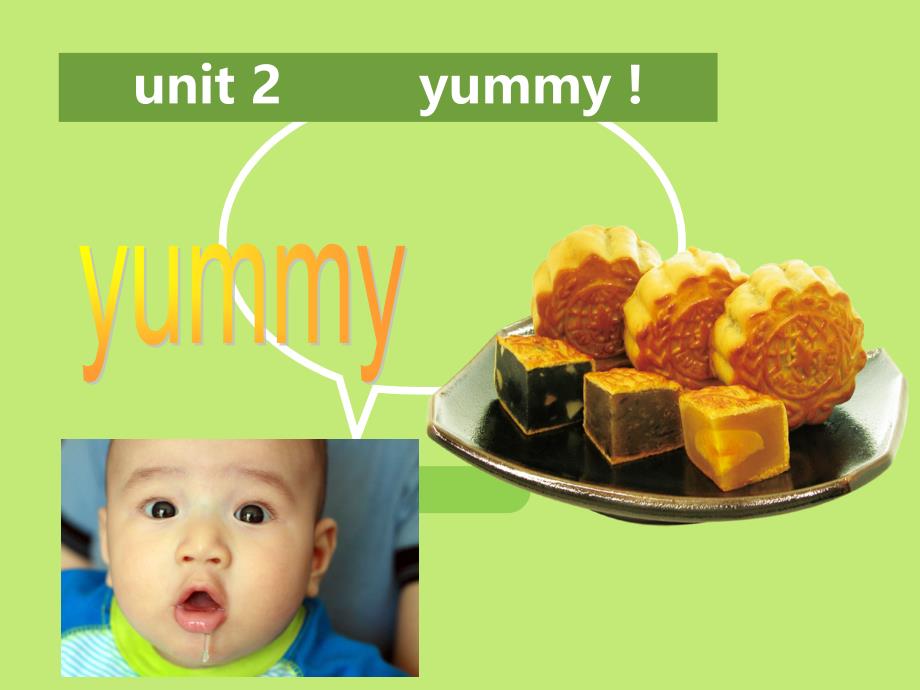 新概念入门1Aunit2课件yummy.ppt_第1页